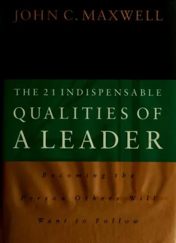 Cover of The 21 Indispensable Qualities of a Leader by John C. Maxwell