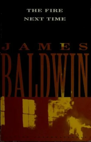 The Fire Next Time by James Baldwin