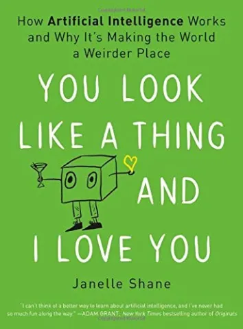 Cover of You Look Like a Thing and I Love You by Janelle Shane